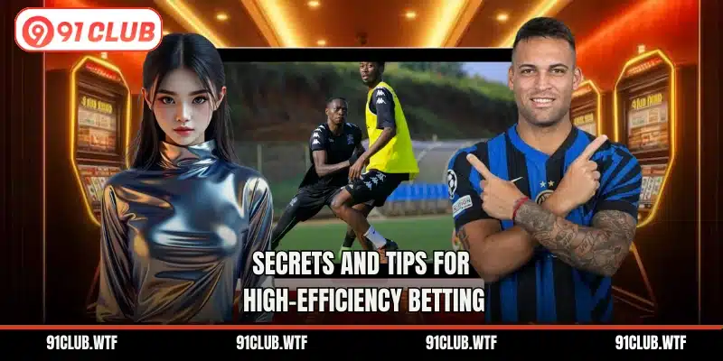 Secrets and tips for high-efficiency betting